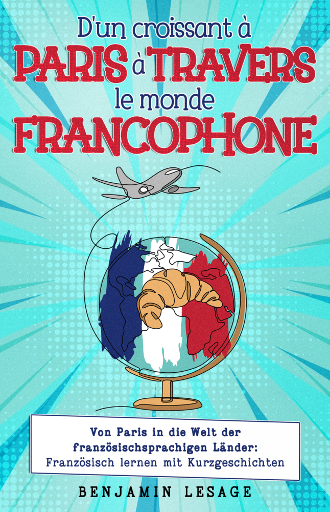 D'un croissant à Paris à travers le monde francophone main product photo
