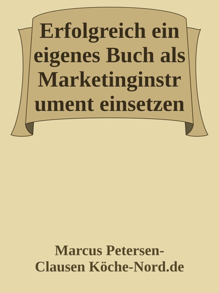 Erfolgreich ein eigenes Buch als Marketinginstrument einsetzen main product photo