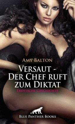 Versaut - Der Chef ruft zum Diktat | Erotische Geschichte