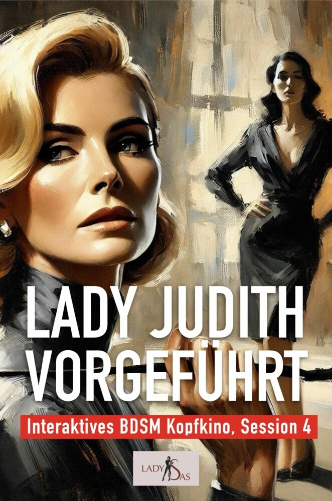 Interaktives BDSM Kopfkino, Session 4: Lady Judith vorgeführt main product photo