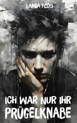 Ich war nur ihr Prügelknabe