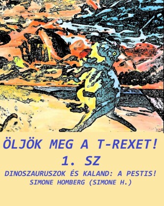 Öld meg a T-Rexet! 1. sz