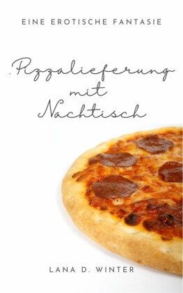 Pizzalieferung mit Nachtisch