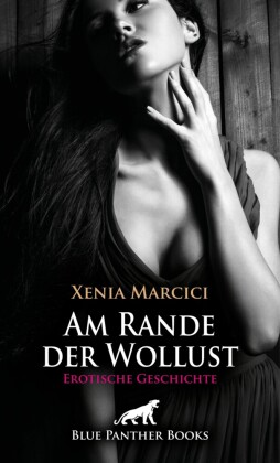 Am Rande der Wollust | Erotische Geschichte