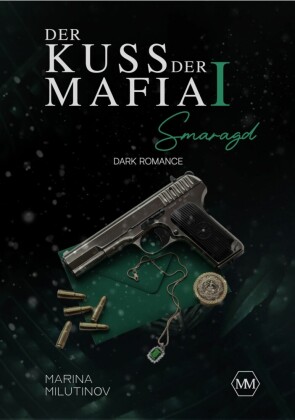 Der Kuss der Mafia ?: Smaragd