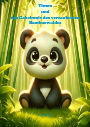 Timon und das Geheimnis des verzauberten Bambuswaldes