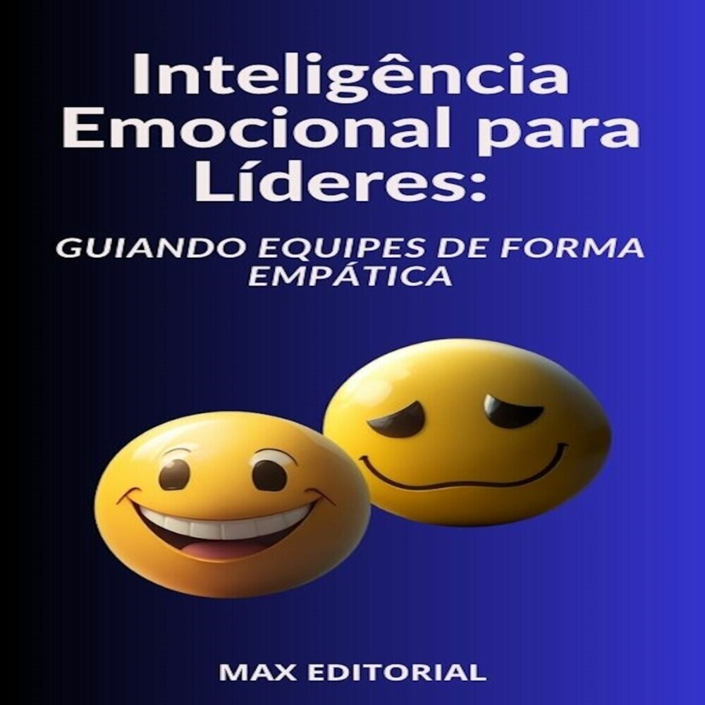 Inteligência Emocional para Líderes Guiando Equipes de Forma Empática main product photo