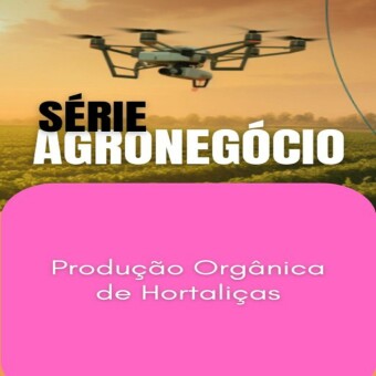 Produção Orgânica de Hortaliças