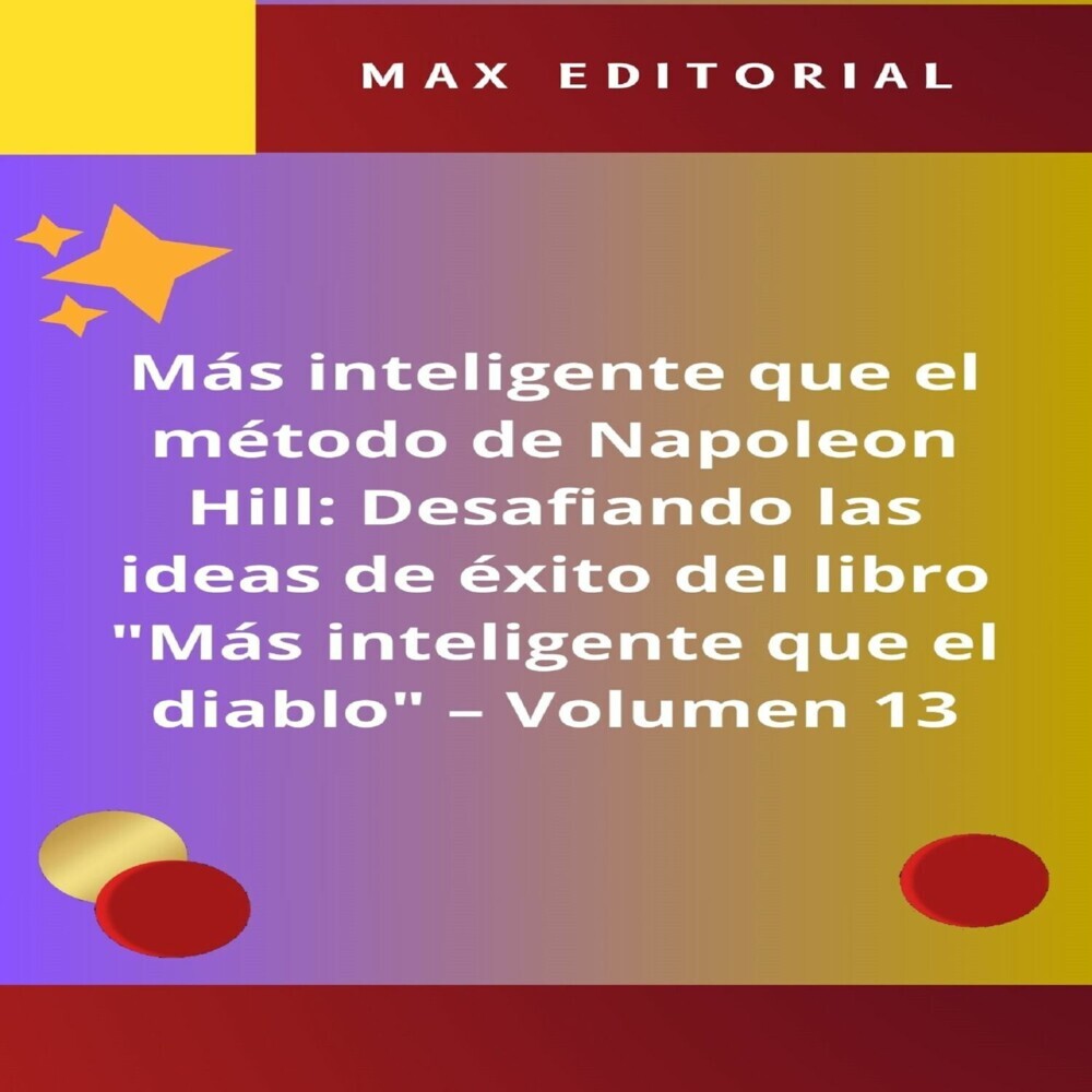 Más inteligente que el método de Napoleón Hill: Desafiando las ideas de éxito del libro 'Más inteligente que el diablo' - Volumen 13 main product photo