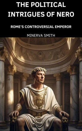 The Political Intrigues of Nero