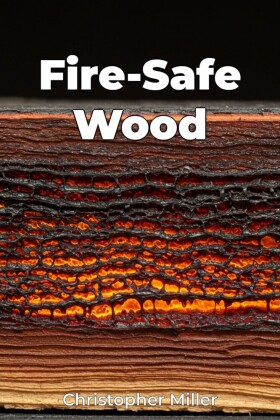 Fire-Safe Wood