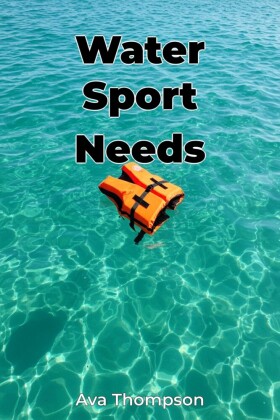 Water Sport Needs