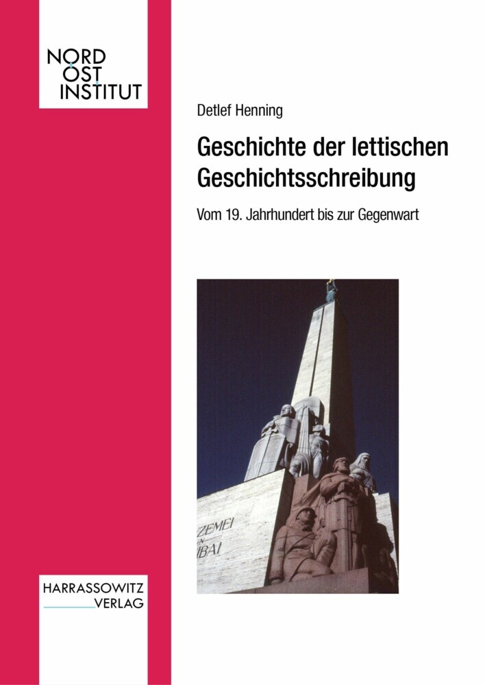 Geschichte der lettischen Geschichtsschreibung. Vom 19. Jahrhundert bis zur Gegenwart main product photo