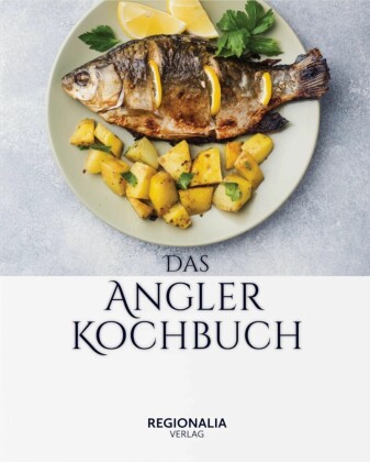 Das Angler Kochbuch