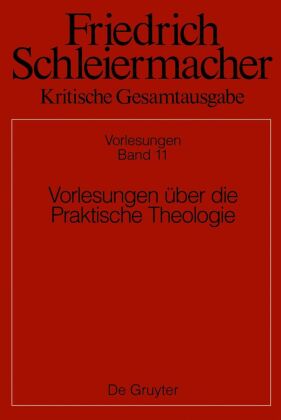 Vorlesungen über die Praktische Theologie
