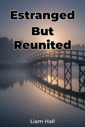 Estranged But Reunited