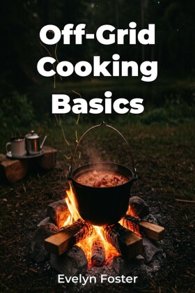 Off-Grid Cooking Basics