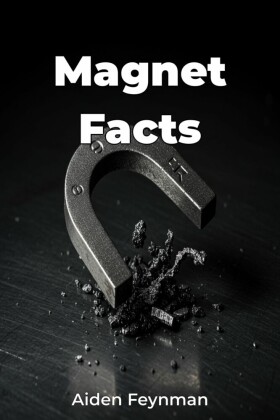 Magnet Facts