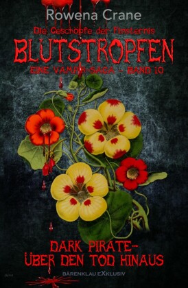 Blutstropfen - Die Geschöpfe der Finsternis, Band 10: Dark Pirate - über den Tod hinaus
