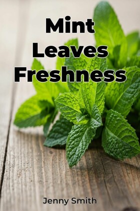 Mint Leaves Freshness