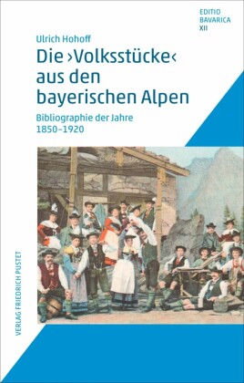 Die 'Volksstücke' aus den bayerischen Alpen