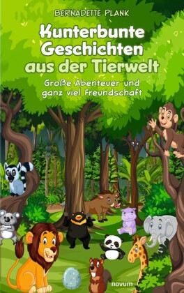 Kunterbunte Geschichten aus der Tierwelt