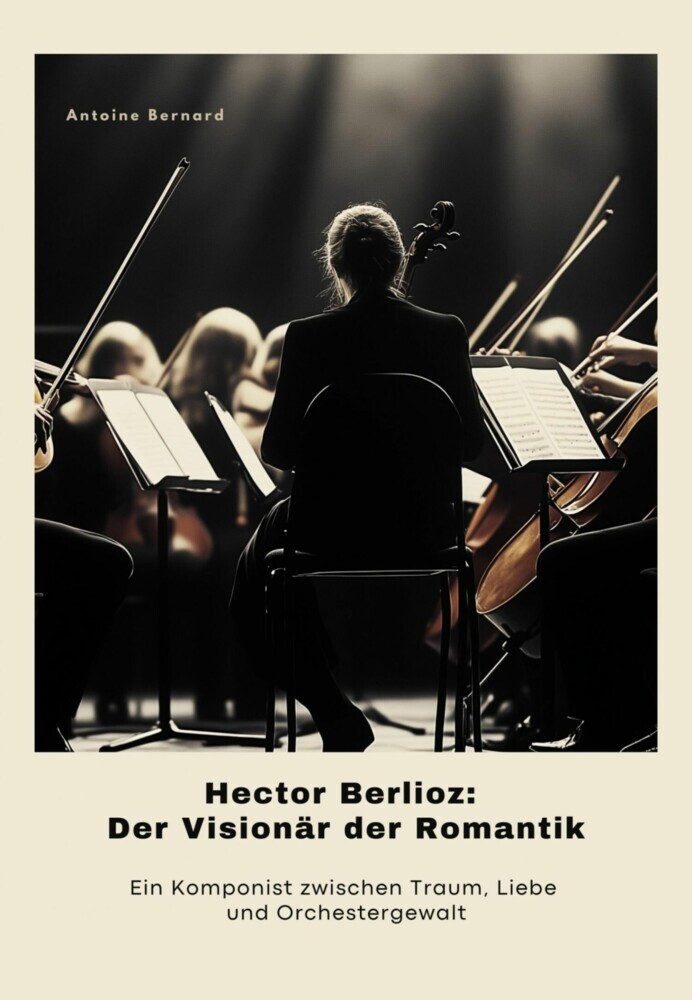 Hector Berlioz: Der Visionär der Romantik main product photo