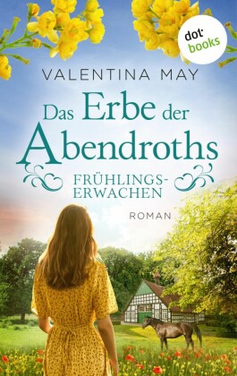 Das Erbe der Abendroths - Frühlingserwachen