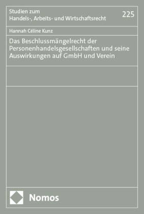 Das Beschlussmängelrecht der Personenhandelsgesellschaften und seine Auswirkungen auf GmbH und Verein