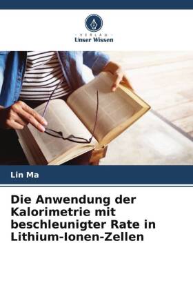 Die Anwendung der Kalorimetrie mit beschleunigter Rate in Lith...