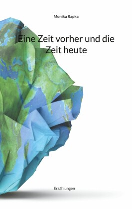 Eine Zeit vorher und die Zeit heute