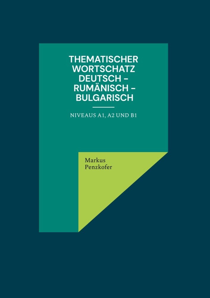 Thematischer Wortschatz Deutsch - Rumänisch - Bulgarisch main product photo