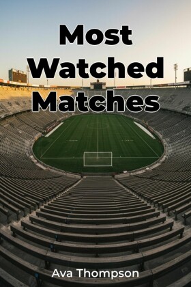 Most Watched Matches
