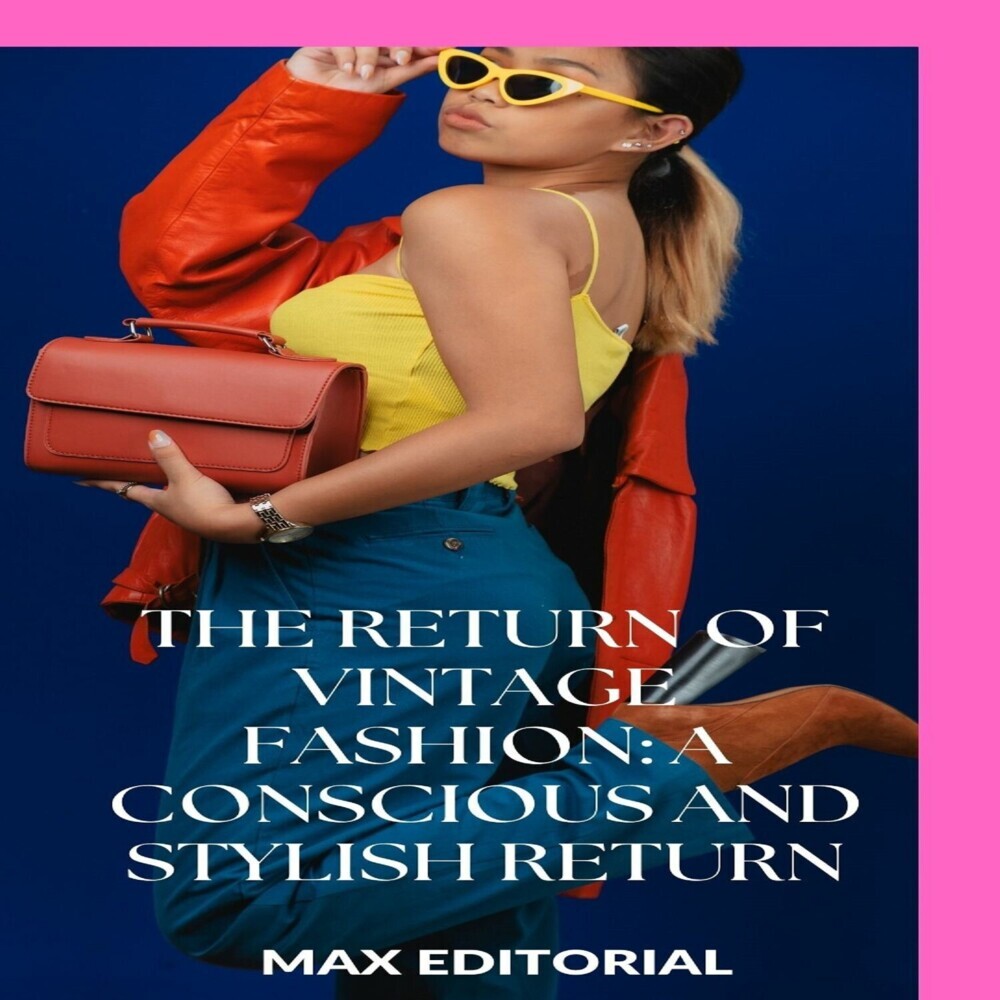 The Return of Vintage Fashion: A Conscious and Stylish Return main product photo