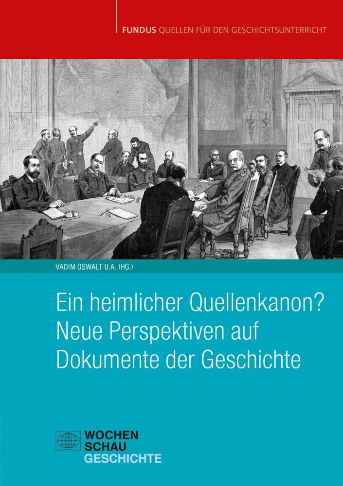 Ein heimlicher Quellenkanon? Neue Perspektiven auf Dokumente der Geschichte main product photo