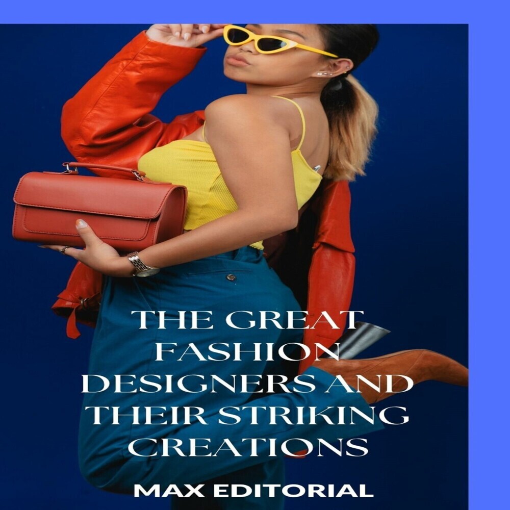 The Great Fashion Designers and Their Striking Creations main product photo