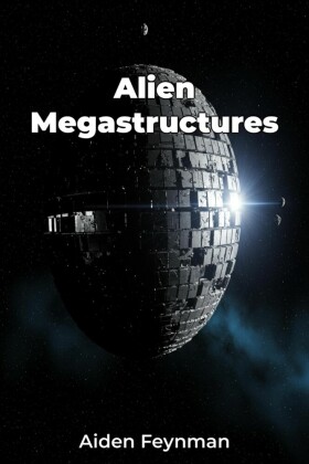 Alien Megastructures