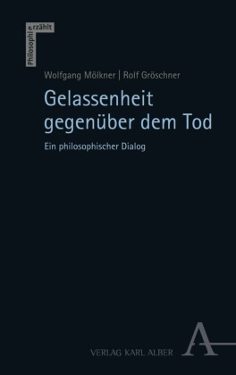 Gelassenheit gegenüber dem Tod
