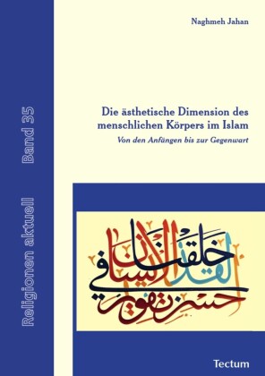 Die ästhetische Dimension des menschlichen Körpers im Islam