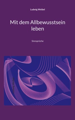 Mit dem Allbewusstsein leben