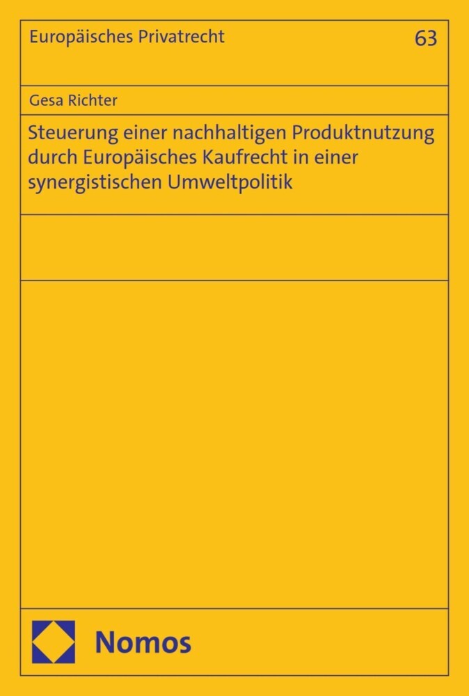 Steuerung einer nachhaltigen Produktnutzung durch Europäisches Kaufrecht in einer synergistischen Umweltpolitik main product photo