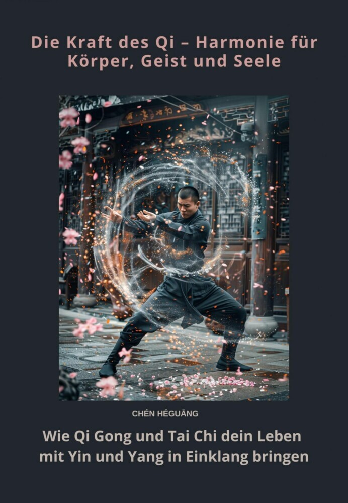 Die Kraft des Qi - Harmonie für Körper, Geist und Seele main product photo