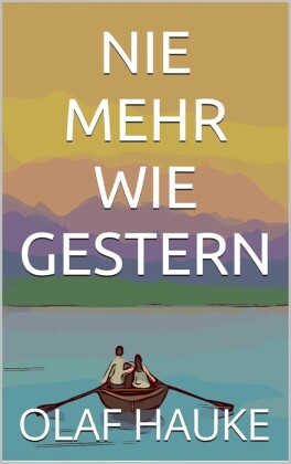 Nie mehr wie Gestern
