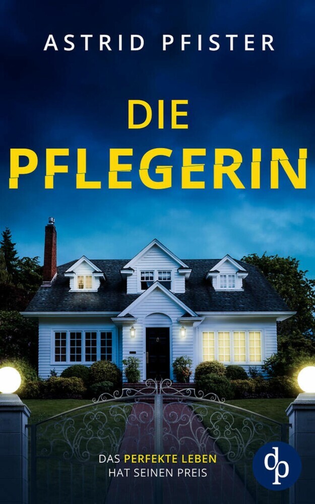 Die Pflegerin | Ein mitreißender Psychothriller mit Spannung bis zur letzten Seite main product photo