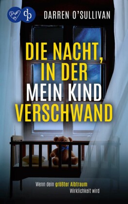 Die Nacht, in der mein Kind verschwand | Der verstörende Psychothriller, der unter die Haut geht