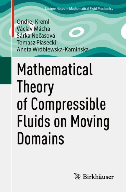 Mathematical Theory of Compressible Fluids on Moving Domains main product photo