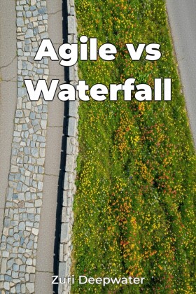 Agile vs Waterfall