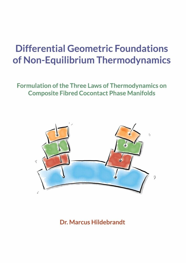 Differential Geometric Foundations of Non-Equilibrium Thermodynamics main product photo