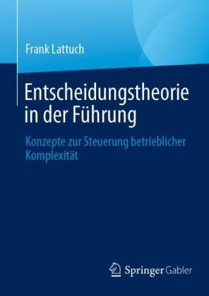 Entscheidungstheorie in der Führung