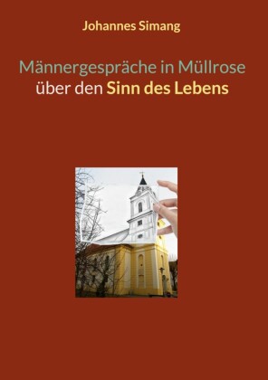 Männergespräche in Müllrose über den Sinn des Lebens
